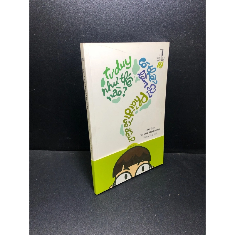 Tư duy như thế nào tôi có thể làm gì tôi phải đi về đâu tập 2 Lâm Tĩnh Vương Khải Toàn 2018 mới 70% bẩn bia HCM 0611 912367