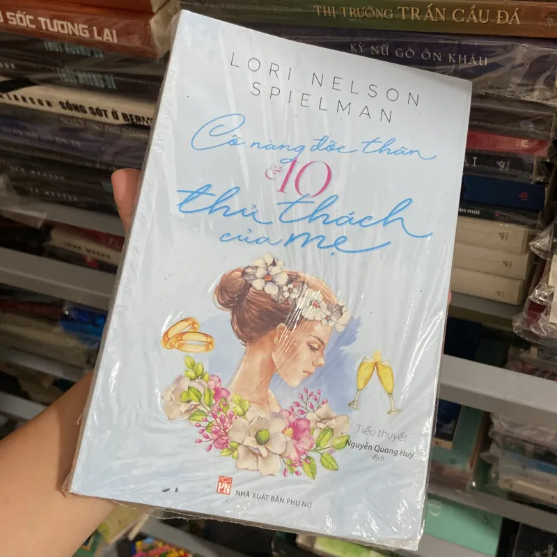 Cô nàng độc thân & 10 thử thách của mẹ - Lori Nelson Spielman 969868