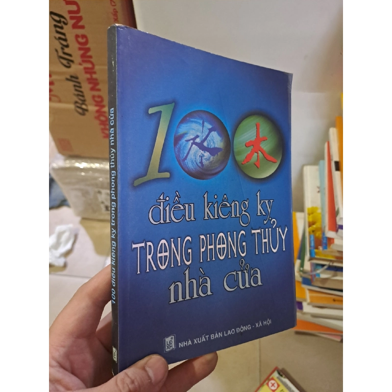 100 điều kiêng kỵ trong phong thủy nhà cửa mới 80% ố vàng 2007 Nhan Thủy Tiên HCM.TN2308 TÂM LINH - TÔN GIÁO - THIỀN 920377