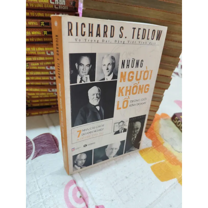 NHỮNG NGƯỜI KHỔNG LỒ TRONG GIỚI KINH DOANH – RICHARD S. TEDLOW - K4 1017988