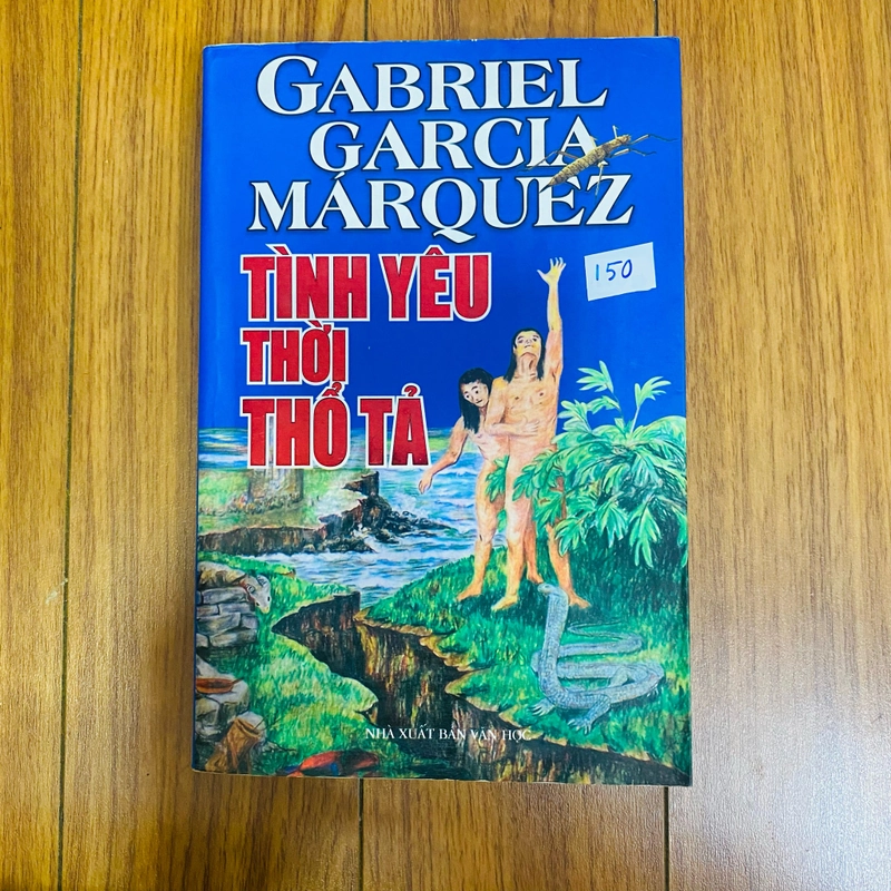 Tình Yêu Thời Thổ Tả ( bìa mềm ) Tác giả: Gabriel García Márquez;#TAKE 174882