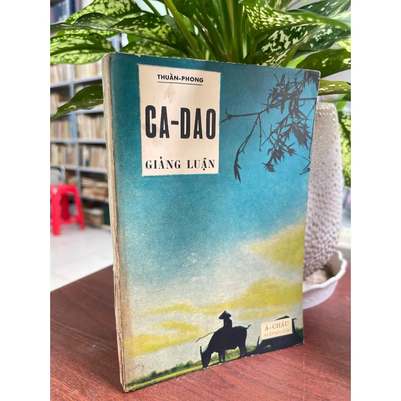 Ca dao giảng luận - Thuần Phong 703330