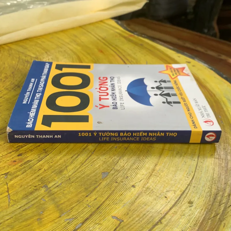 1001 Ý TƯỞNG BẢO HIỂM NHÂN THỌ - NGUYỄN THANH AN 748662