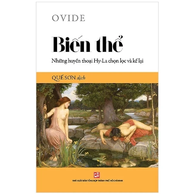 Biến Thể - Những Huyền Thoại Hy-La Chọn Lọc Và Kể Lại - Ovide 403554