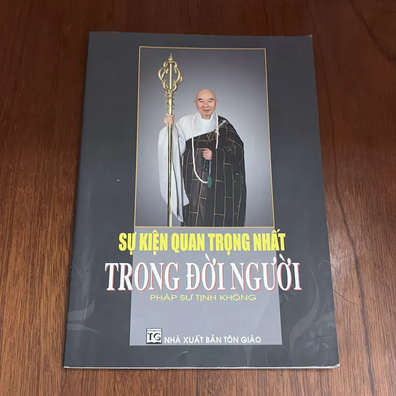 II Sách Phật Giáo: Sự Kiện Quan Trọng Nhất Trong Đời Người - Pháp Sư Tịnh Không - 2010 589635