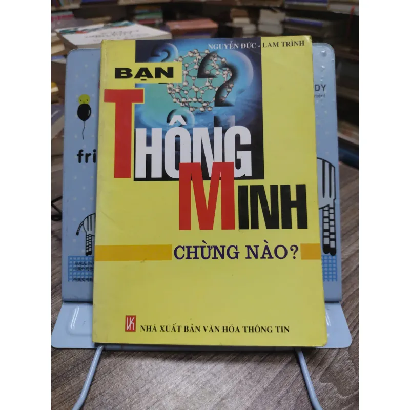 Sách: Bạn Thông Minh Chừng nào - Tác giả: Nguyễn Đức - Lam Trình 606205