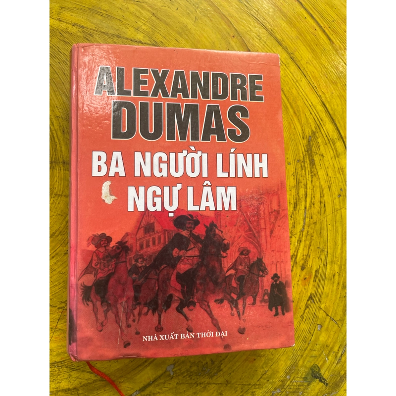 BA NGƯỜI LÍNH NGỰ LÂM- ALEXANDRE DUMAS 539551