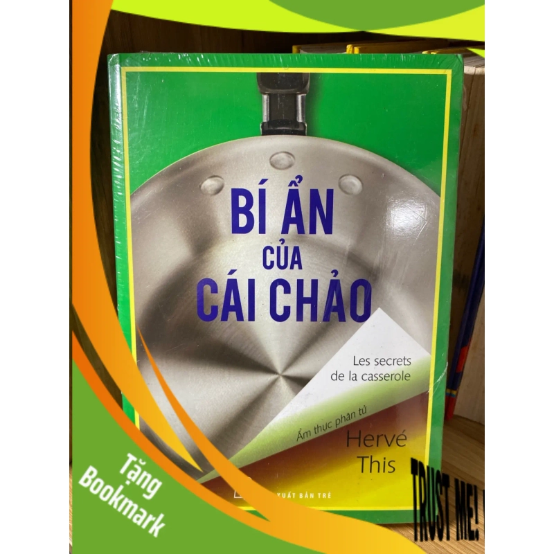 (TẶNG BOOKMARK) Bí Ẩn Của Cái Chảo: Ẩm Thực Phân Tử - Hervé This Sách kỹ năng RBK0302 939476