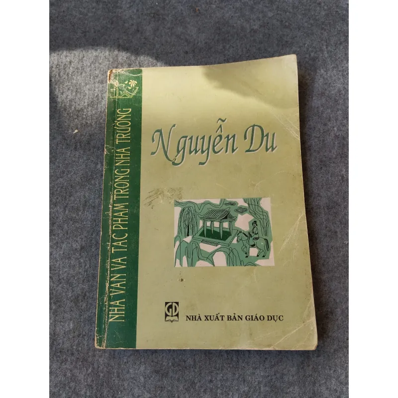 NGUYỄN DU - NHÀ VĂN VÀ TÁC PHẨM TRONG NHÀ TRƯỜNG 719976
