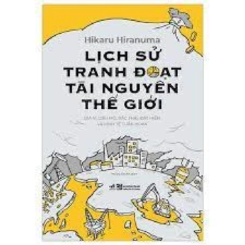 Lịch sử tranh đoạt tài nguyên thế giới - Hikaru Hiranuma 2023 New 100% HCM.PO 29352