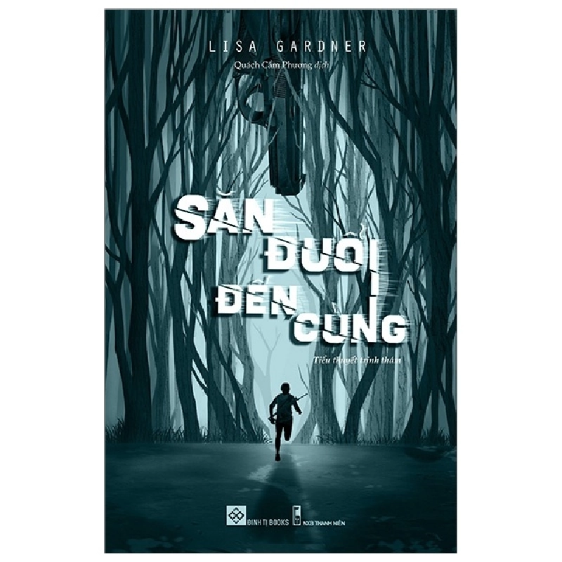 Săn Đuổi Đến Cùng - Lisa Gardner 284222