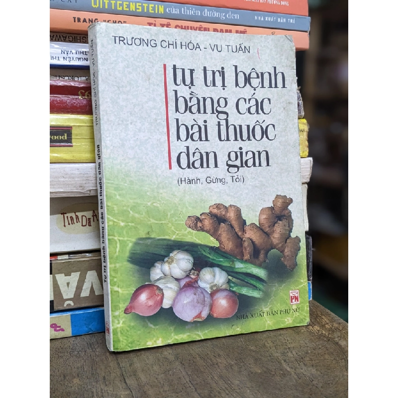 Tự trị bệnh bằng các bài thuốc dân gian (hành, gừng, tỏi) 449857