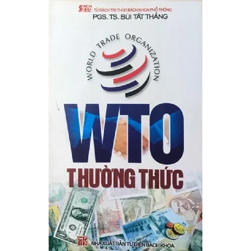 WTO Thường Thức - PGS.TS. Bùi Tất Thắng ASB.PO Oreka Blogmeo 230225 515295
