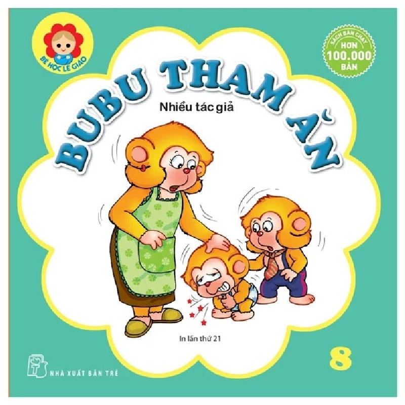 Bé Học Lễ Giáo - Bubu Tập 08: Tham Ăn - Nhiều Tác Giả (Mới 100%) Kiến thức bách khoa, NXB Trẻ - SÁCH ĐẠI HỌC 485945