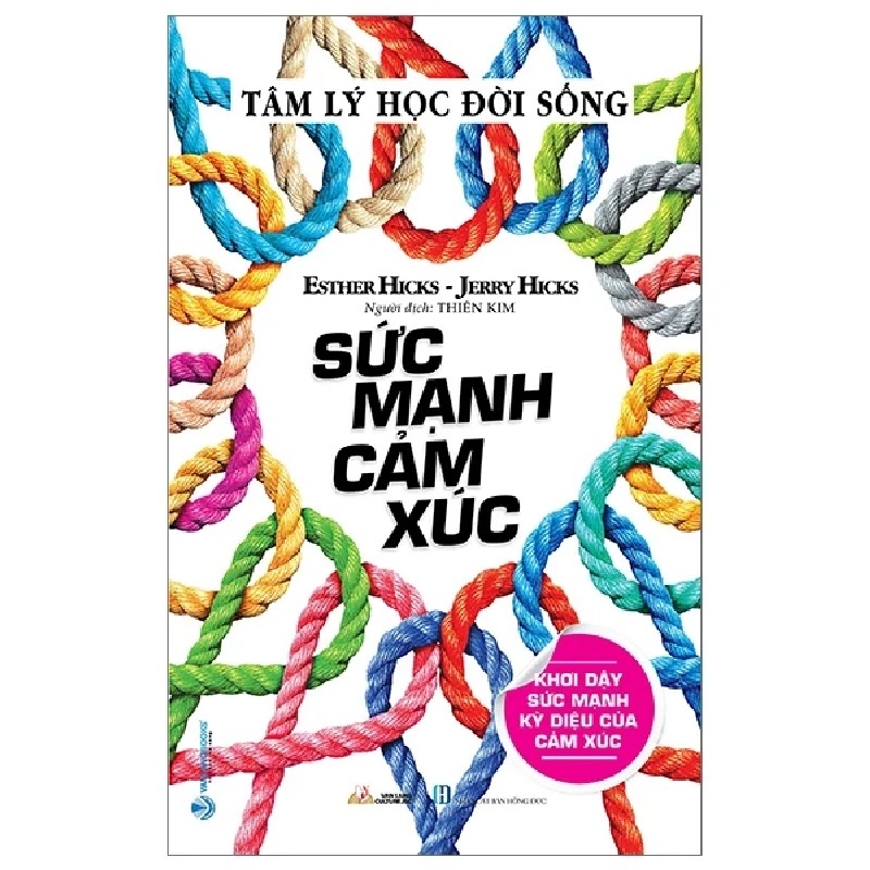 Tâm Lý Học Đời Sống - Sức Mạnh Cảm Xúc - Esther Hicks, Jerry Hicks 187199