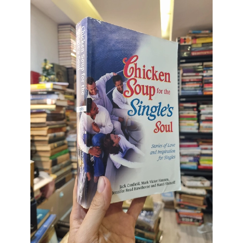 CHICKEN SOUP FOR THE SINGLE'S SOUL - Jack Canfield, Mark Victor Hansen 333421