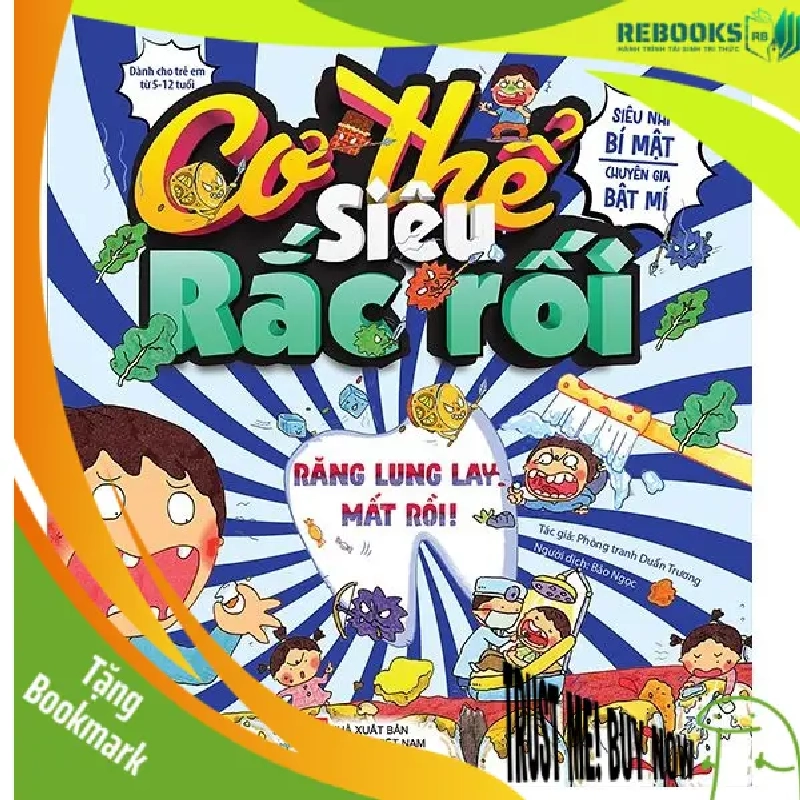 (TẶNG BOOKMARK) Cơ thế siêu rắc rối - Răng lung lay mất rồi - Sách Mẹ và bé 941766