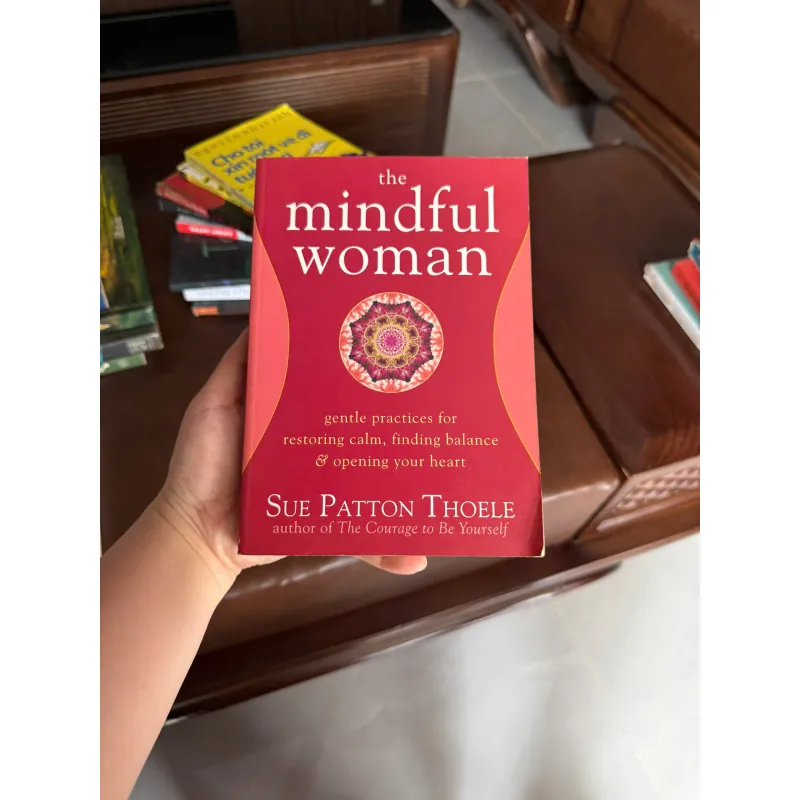 The Mindful Woman – Sue Patton Thoele | Sách Tiếng Anh Self Help Cho Phụ Nữ - K3 1010875