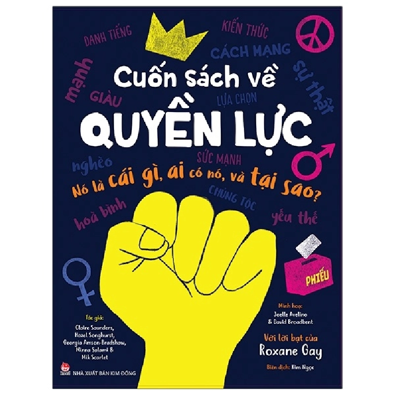 Cuốn Sách Về Quyền Lực - Nó Là Cái Gì, Ai Có Nó, Và Tại Sao? - Claire Saunders, Hazel Songhurst, Georgia Amson-Bradshaw ASB.PO Oreka Blogmeo 230225 515528