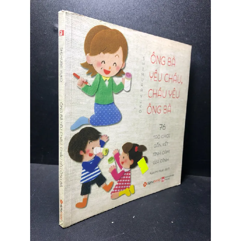 [Sách Cũ SCGR] Ông bà yêu cháu, cháu yêu ông bà năm 2016 mới 70% ố vàng bẩn HCM0212 678916