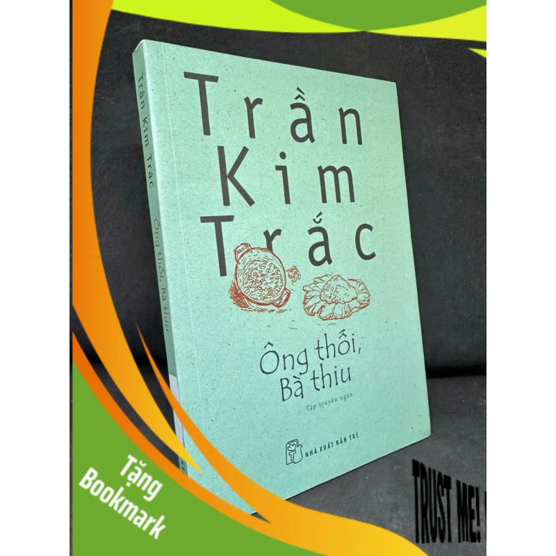 (TẶNG BOOKMARK) Ông Thối, Bà Thiu, 2015 - Trần Kim Trắc - H1809 RBK 937819