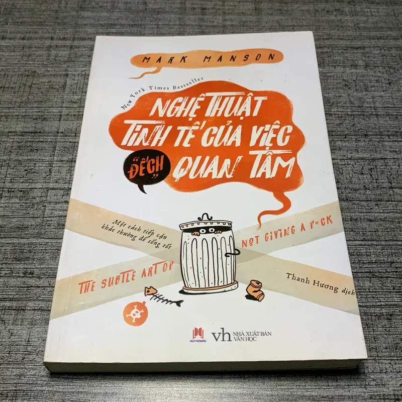 Nghệ Thuật Tinh Tế Của Việc Đếch Quan Tâm - Mark Mansion - New York Times Bestseller 709145