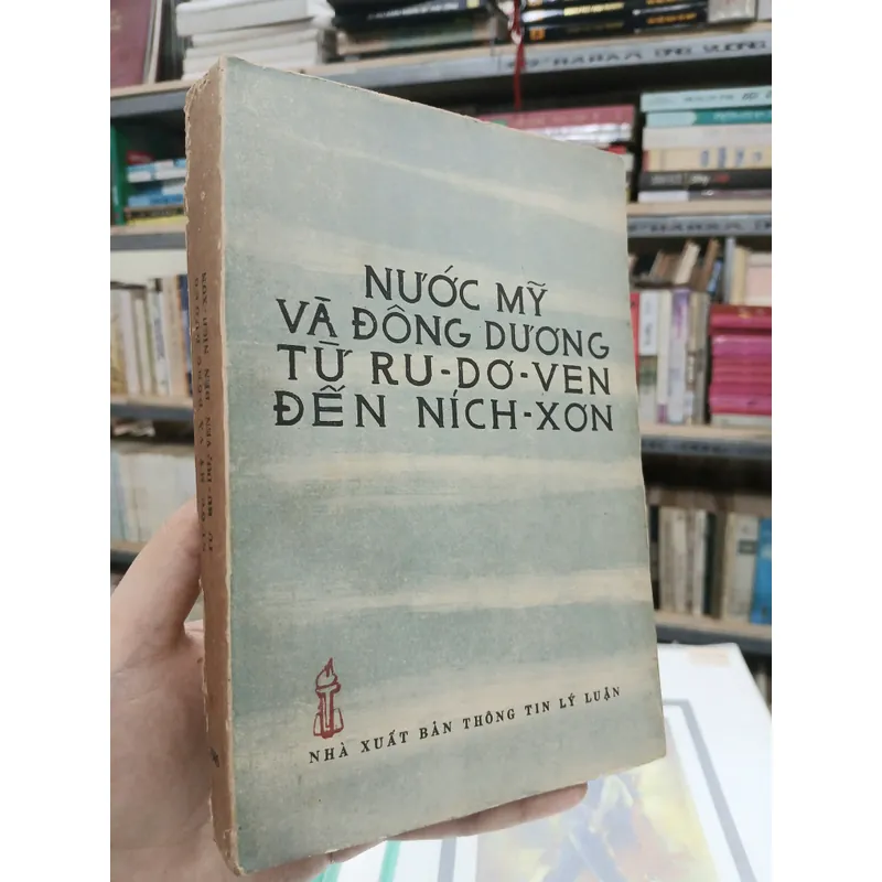 NƯỚC MỸ VÀ ĐÔNG DƯƠNG TỪ RU - DƠ - VEN ĐẾN NÍCH - XƠN - VŨ BÁCH HỢP 740057