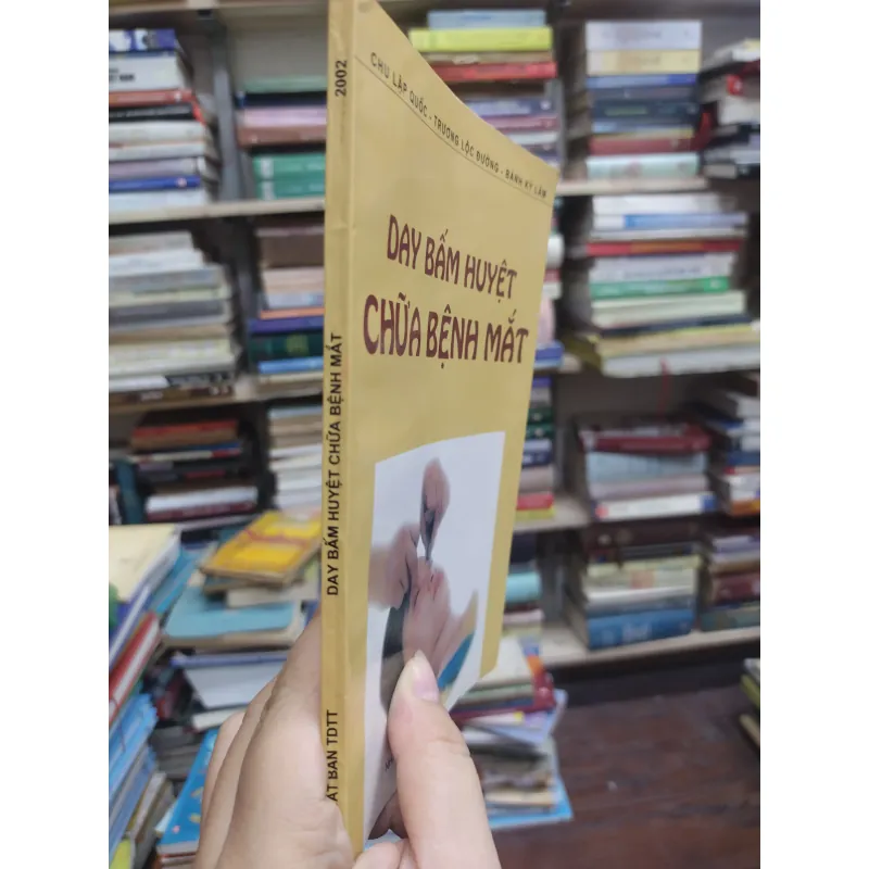 Sách - Day bấm huyệt chữa bệnh mắt - Chu Lập Quốc - Trương Lộc Đường - Bành Kỳ Lâm (A1) 564223