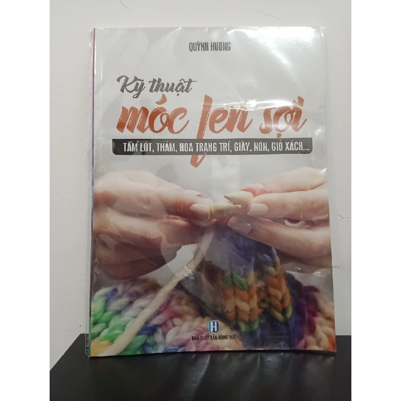 Kỹ Thuật Móc Len Sợi - Tấm Lót, Thảm, Hoa Trang Trí, Giày, Nón, Giỏ Sách... - Quỳnh Hương New 100% HCM.ASB2408 342537