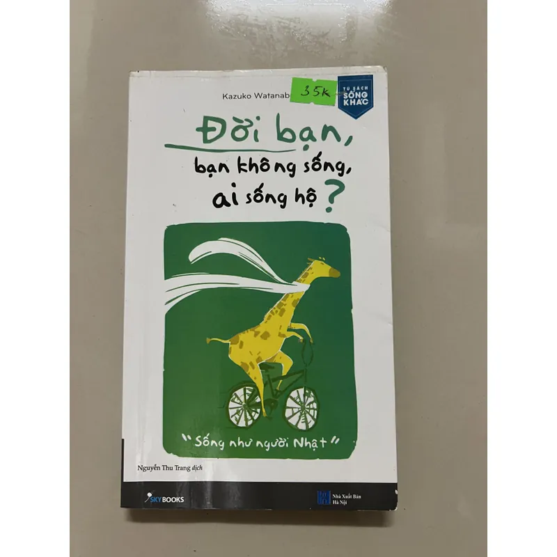 Đời bạn không sống, ai sống hộ ? 593542