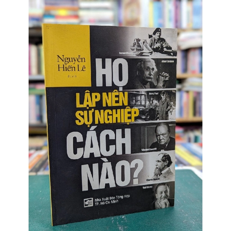 Họ lập nên sự nghiệp cách nào? - Nguyễn Hiến Lê dịch 121382