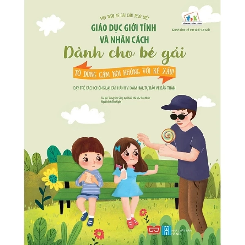 Giáo Dục Giới Tính Và Nhân Cách Dành Cho Bé Gái - Tớ Dũng Cảm Nói Không Với Kẻ Xấu! - Trung tâm Sáng tạo Thiếu nhi Mộc Đầu Nhân 325119