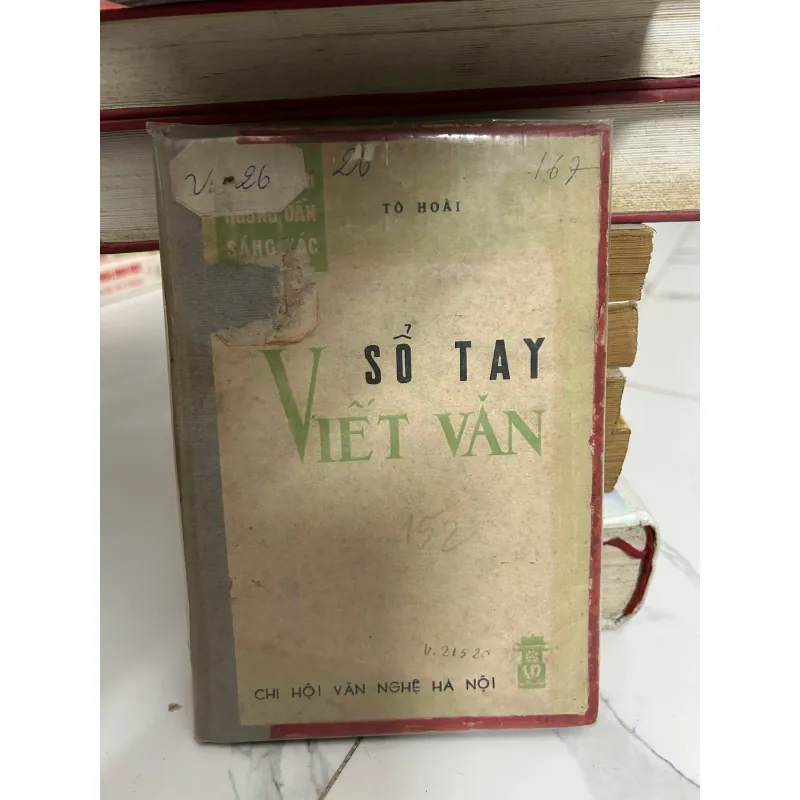 Sổ tay viết văn – Tô Hoài – Chi hội Văn Nghệ Hà Nội 718185