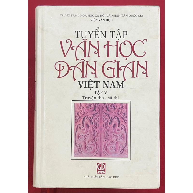 Tuyển tập Văn Học Dân Gian Việt Nam - Truyện Thơ - Sử Thi 325950