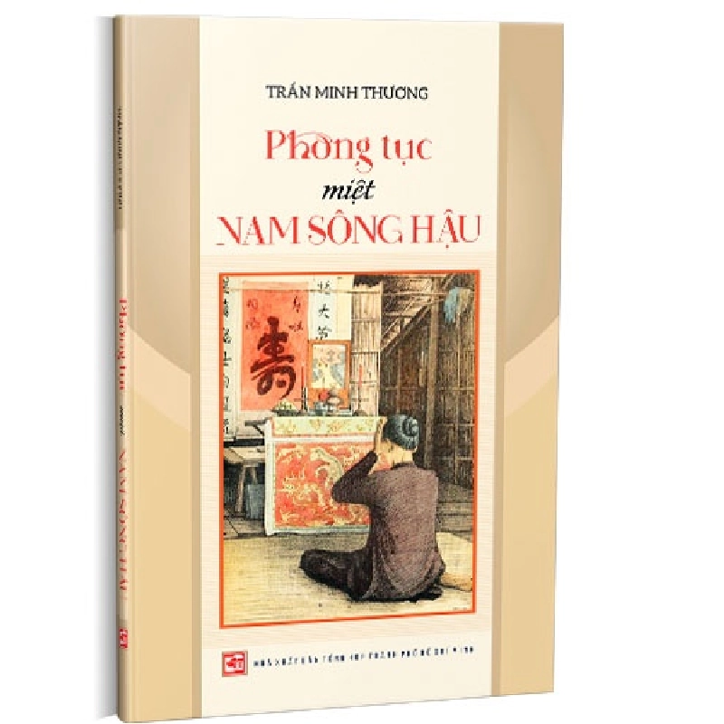 Phong tục miệt Nam sông Hậu mới 100% Trần Minh Thương 2020 HCM.PO 344502
