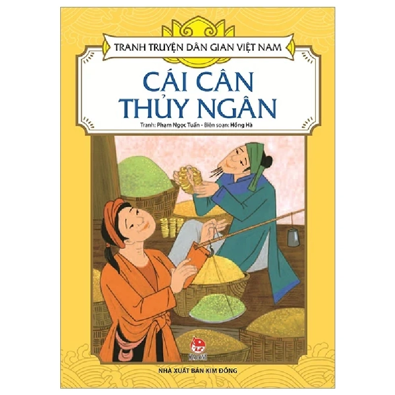Tranh Truyện Dân Gian Việt Nam - Cái Cân Thủy Ngân - Phạm Ngọc Tuấn, Hồng Hà (Mới 100%) Truyện thiếu nhi, NXB Kim Đồng - SÁCH ĐẠI HỌC 484285