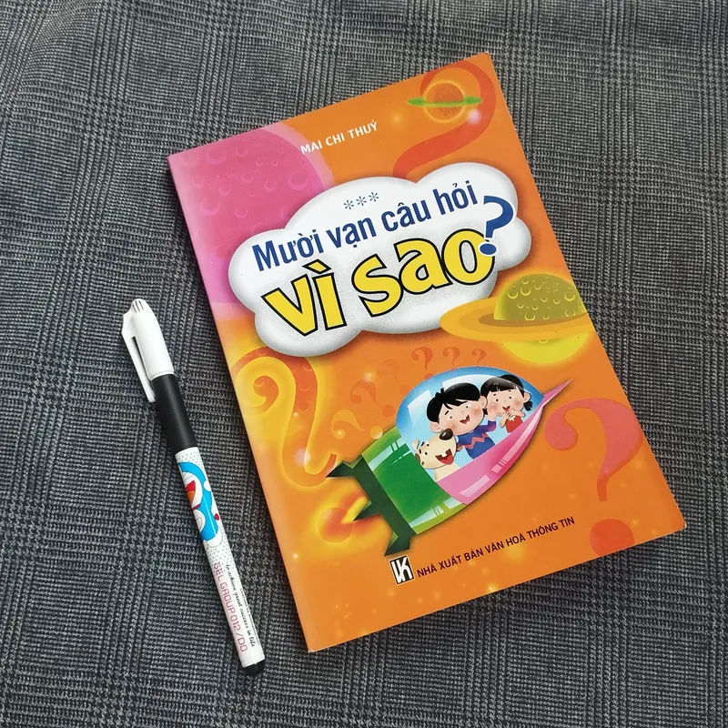 Mười Vạn Câu Hỏi Vì Sao? - Mai Chi Thủy (biên soạn) 686761