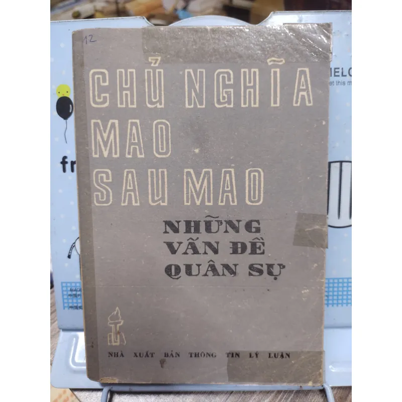 Sách: Chủ nghĩa Mao sau Mao những vấn đề quân sự - TG: Viện Mác Lenin (A1) 749509