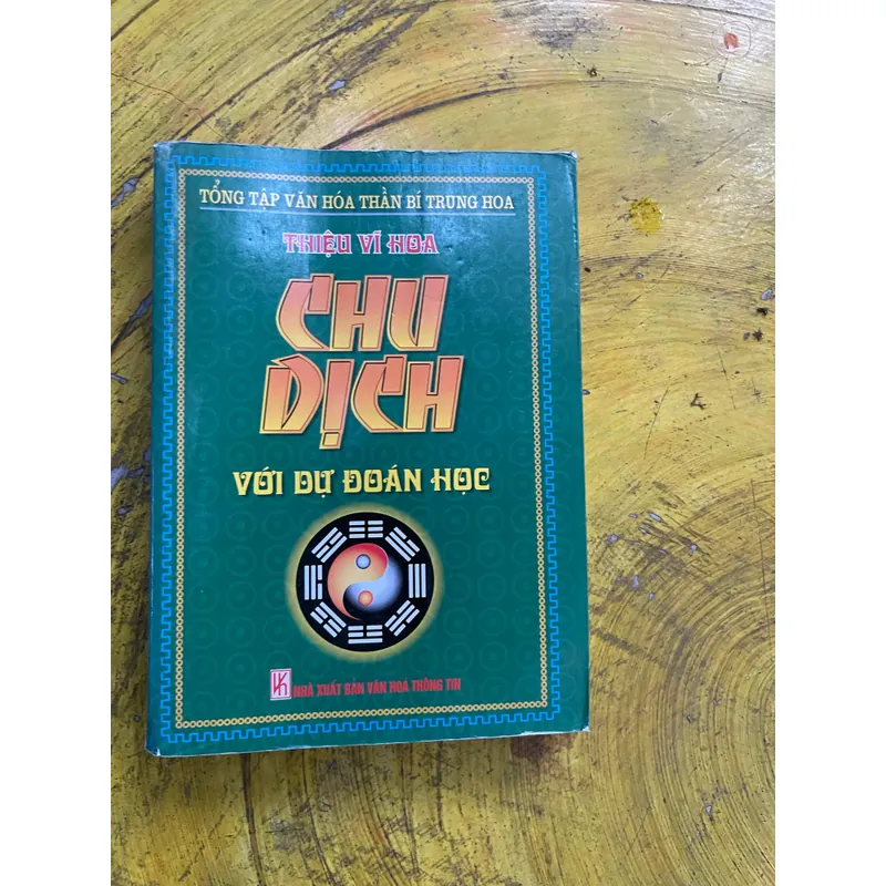 CHU DỊCH VỚI DỰ ĐOÁN HỌC- THIỆU VỸ HOA 553317