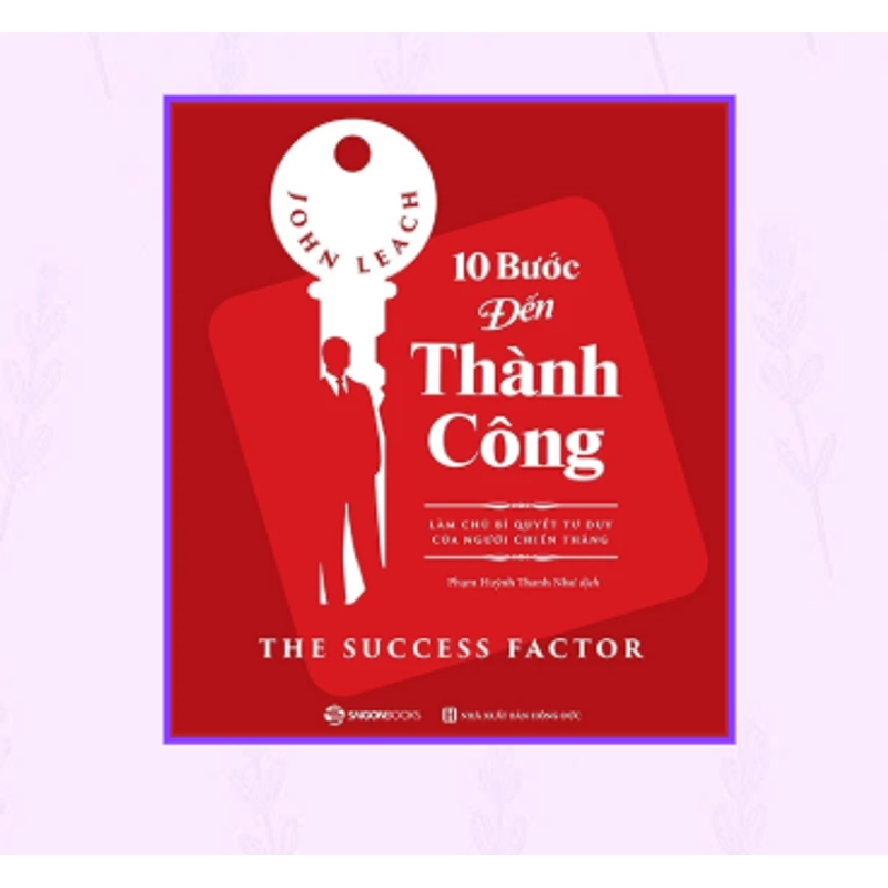 10 Bước Đến Thành Công - The Success Factor - John Leach 533304