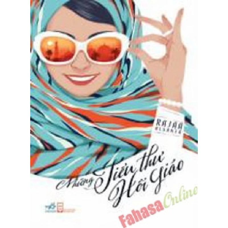 Những Tiểu Thư Hồi Giáo - Rajaa Alsanea ASB.PO Oreka Blogmeo 230225 515405