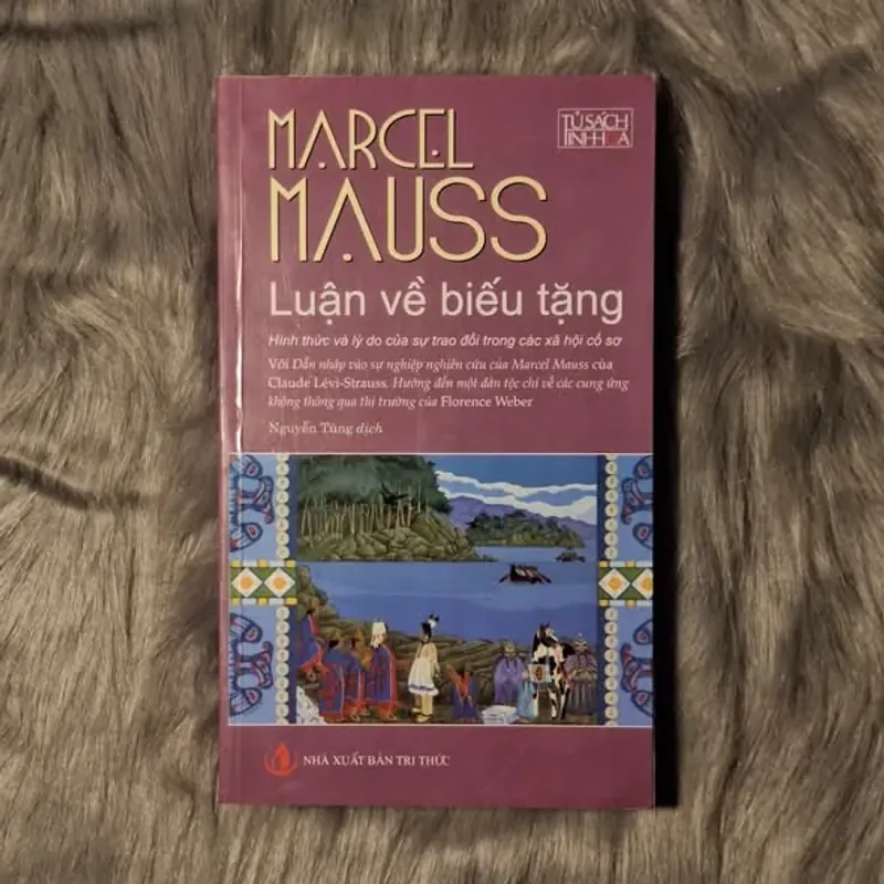 Marcel Mauss -Luận về biếu tặng: Hình thức và lý do của sự trao đổi trong các xã hội cổ sơ 783213