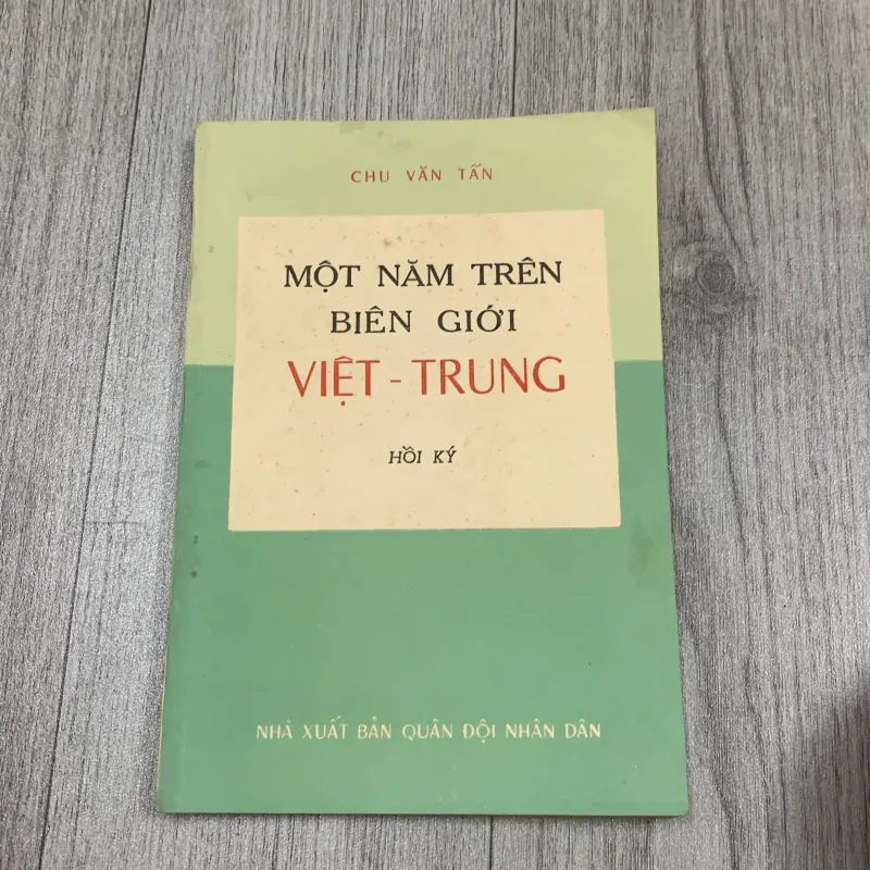 Một năm trên biên giới việt trung - chu văn tấn hồi ký. 10a2 1025754