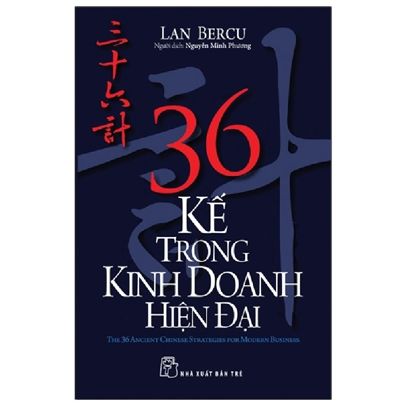36 Kế Trong Kinh Doanh Hiện Đại - Lan Bercu (Mới 100%) Nhân vật, bài học kinh doanh, NXB Trẻ - SÁCH ĐẠI HỌC 492032