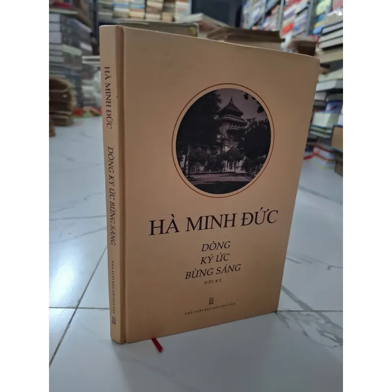 Dòng ký ức bừng sáng - Hà Minh Đức - Hồi ký 1020652