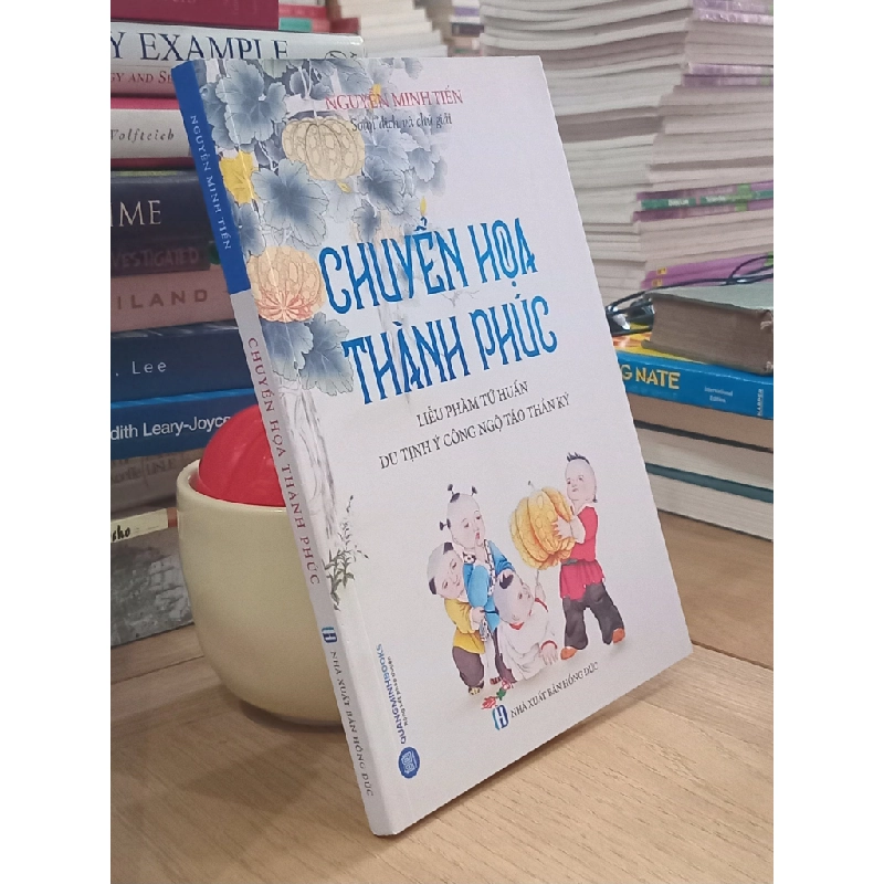 Chuyển Họa Thành Phúc - Nguyễn Minh Tiến soạn dịch và chú giải 526932