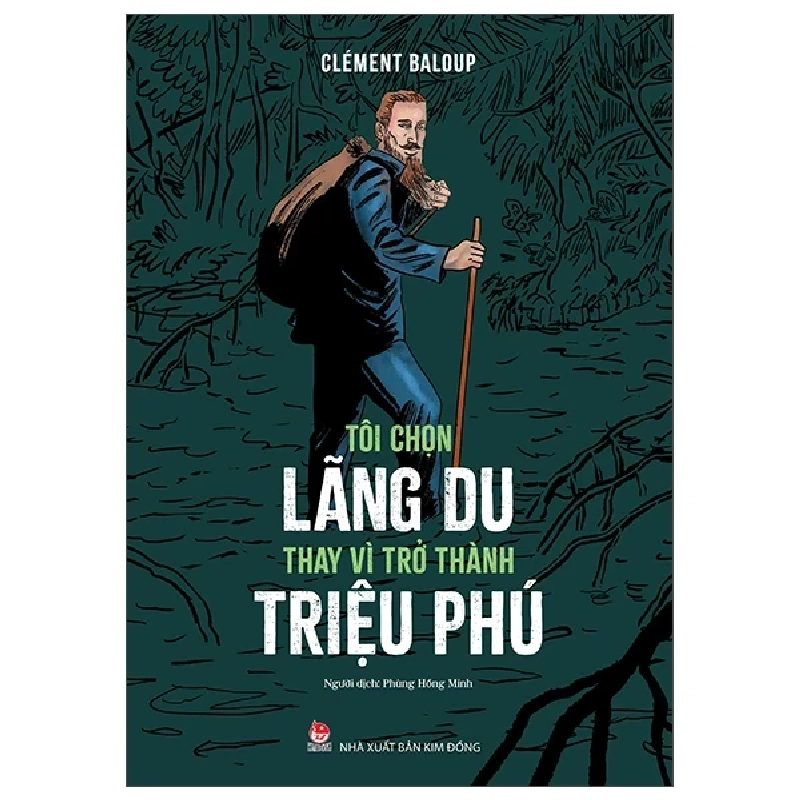 Tôi Chọn Lãng Du Thay Vì Trở Thành Triệu Phú - Clément Baloup 453395