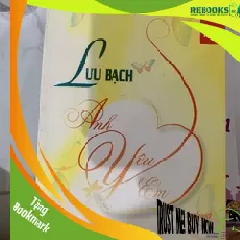 (TẶNG BOOKMARK) Lưu Bạch, anh yêu em RBK1806 Truyện Ngôn Tình 947359