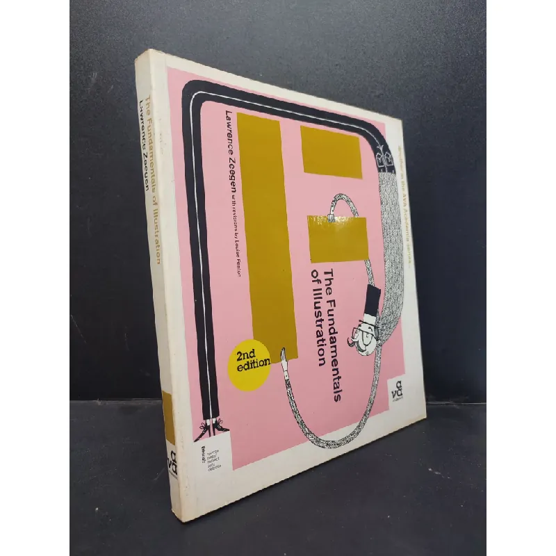 [Sách Cũ SCGR] The fundamentals of IIIustration - Lawrence Zeegen mới 80% ố nhẹ HCM1406 SÁCH NGOẠI VĂN 677477