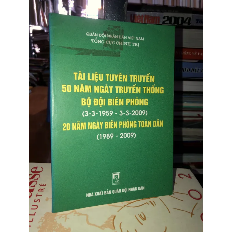 Tài liệu tuyên truyền 50 năm Ngày truyền thống Bộ đội Biên phòng (3-3-1959-3-3-2009)… 758867